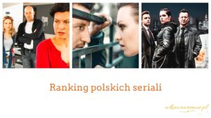 Polskie Seriale Netflix - Ranking