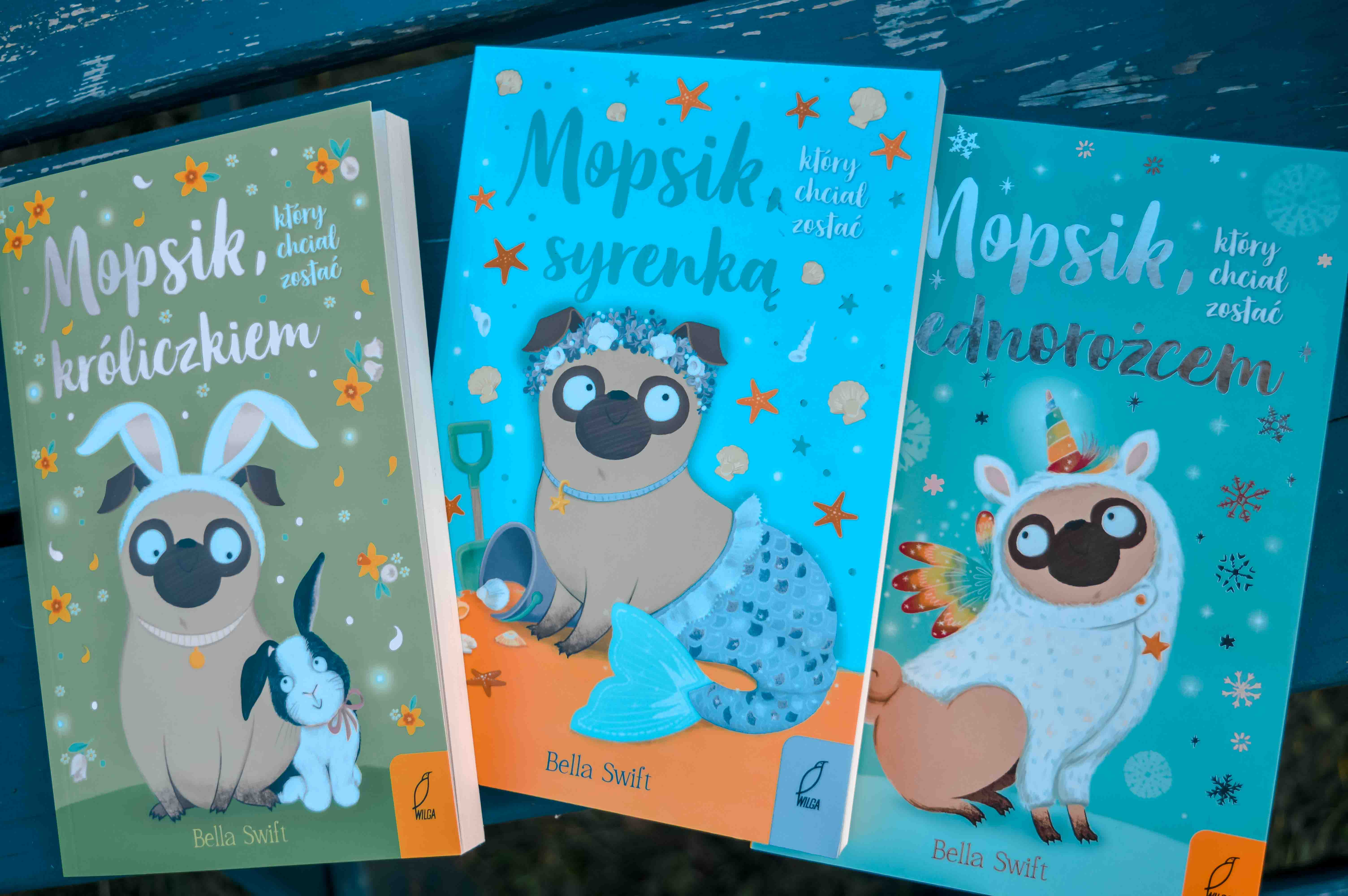 MOPSIK -książki dla 7 latki o psach - przygodowe, pełne emocji, uczące wrażliwości, opieki, przyjaźni - ksiązeczki dla 7 i 8 latki 