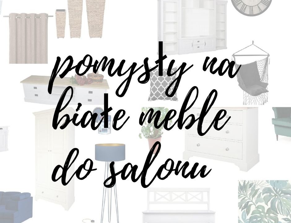 pomysły na białe meble do salonu inspiracje jak urządzić biały salon z białymi meblami