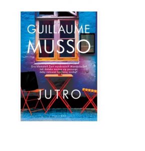 Jutro recenzja powieści Musso wydawnictwo albatros wzruszająca powieść