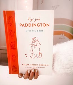 książka z cytatami paddingtona - Byc jak Paddington - ksiązka z mądrymi słowami cytatami