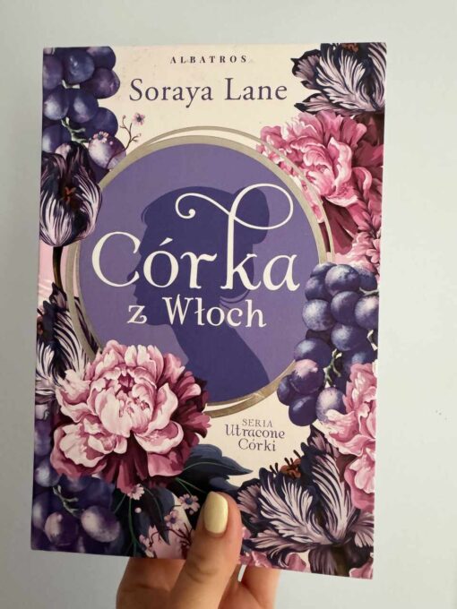 Córka z Włoch - ksiązka o sekrecie rodzinnym - seria Utracone Córki