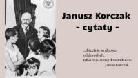 Janusz Korczak Cytayy o wychowaniu o dziecku o dzieciach zbiór myśli o dzieciach korczaka mądre myśli Korczaka