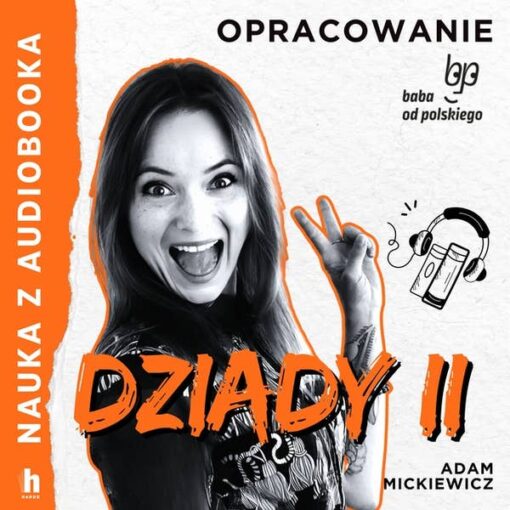 DZIADY CZ 2 AUDIOBOOK Z OPRACOWANIEM STORYTEL STRESZCZENIE 2 CZĘSCI DZIADÓW OPRACOWANIE AUDIOBOOK DO SŁUCHANIA LEKTURY SZKOLNE MICKIEWICZA